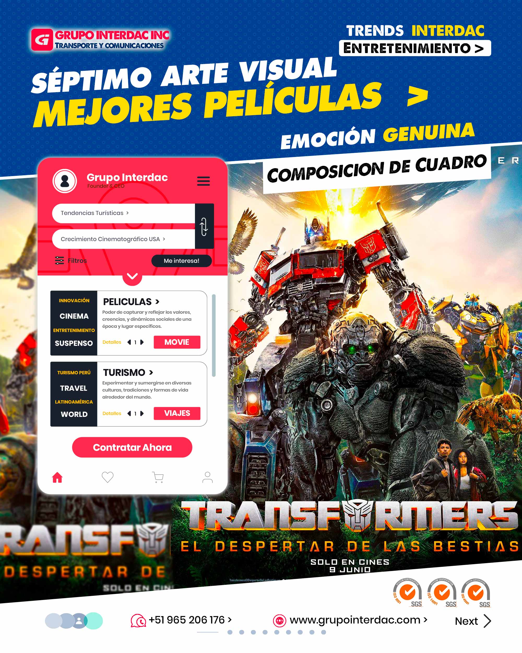 Transformers 7 - El despertar de las bestias. La película se desarrolla en la ciudad de Nueva York en el año 1994, lugar en el que está habiendo una cruenta batalla entre el equipo liderado Optimus Prime y sus nuevos aliados los Maximals contra el ejercito de Unicron (el devorador de planetas), al mando del letal Scourge. La guerra viene motivada porque el hambriento villano Unicron quiere hacerse con una llave interdimensional que poseen los Maximals y han ocultado en la Tierra. Tras un primer encontronazo, los protagonistas se trasladarán a Perú, donde se encuentran los pocos supervivientes del genocidio de los Maximals. El país suramericano será testigo de una batalla que decirá el destino del universo. La empresa Grupo Interdac Inc tiene un compromiso ambiental sostenible para la optimización de recursos naturales a través de herramientas computacionales en beneficio del planeta. Nuestra empresa es lider en creación de herramientas digitales para empresas transnacionales dedicadas al sector industria y de recolección y transporte de residuos solidos.